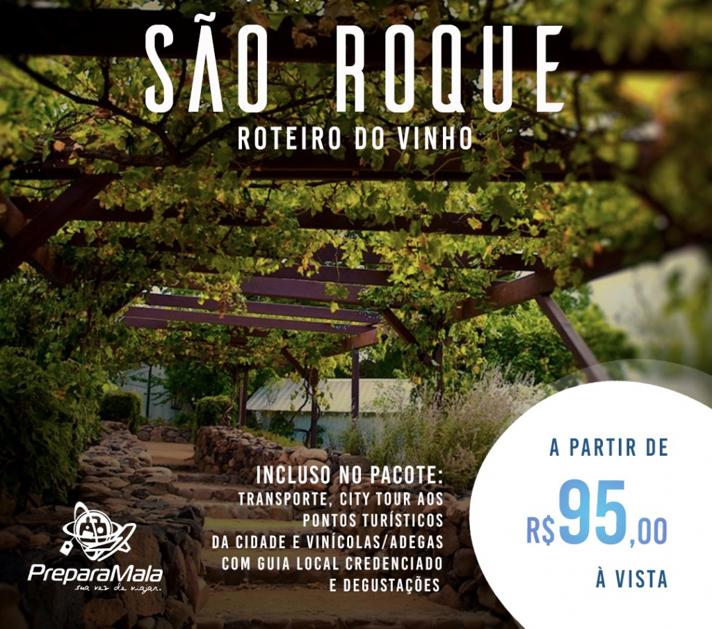 São Roque Roteiro Do Vinho Prepara Mala Viagens E Passagens 5131